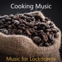 Cooking Music - Unique Instrumental for Staying at Home ()