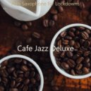 Cafe Jazz Deluxe - Sounds for Cooking at Home ()