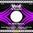 Void - No Stoppin (Rachel Ellektras Revamped Mix)