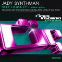Jady Synthman - Deep Coma (Millaway & Phillip Mox Remix)