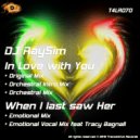 Dj RaySim Ft Tracy Bagnall - When I Last Saw Her (Emotional Vocal Mix)