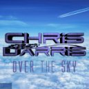 Chris Darris - Over The Sky
