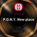 Efimov.dj - P.O.N.Y. New place ()