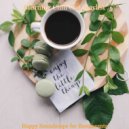 Morning Chill Out Playlist - High Class No Drums Jazz - Ambiance for Boutique Cafes ()