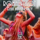 Roma Vilson - Club House Party (July 2020)