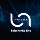 Balashenko - U-Night Show #140