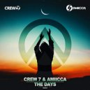 Crew 7 & Amiicca - The Days