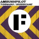 Ambushpilot - Hurricane (Original Mix)