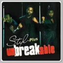 Styl-Plus - Unbreakable