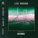 HallsBreak - Like Whoow
