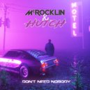 McRocklin & Hutch - Don\'t Need Nobody (Original mix)
