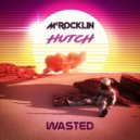 McRocklin & Hutch - Wasted (Original mix)