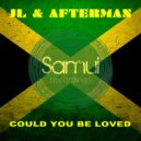 JL & Afterman - Could You Be Loved