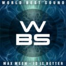 WBS & Max Meen - Is It Better (Cut Edit)