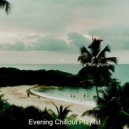 Evening Chillout Playlist - (Piano Solo) Music for WFH ()