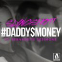 Slyngshott & Bernadette Desimone - Daddy's Money (feat. Bernadette Desimone)