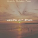 Restaurant Jazz Classics - Wonderful Jazz Piano - Background for Anxiety ()