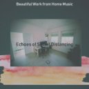 Beautiful Work from Home Music - Spectacular - Sounds for Virtual Classes ()