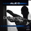 ALE C - Dictatorship (Original Mix)