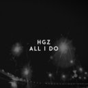 HGZ - All I Do