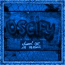 Oscify - Sewed Up in Motion