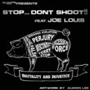 Dj 001 & Joe Louis - STOP...DON\'T SHOOT!! (feat. Joe Louis) (Original Mix)