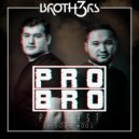PRO-BRO PODCAST - EPISODE #001 ()