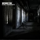 Sync Diversity - Without You (Original Mix)