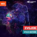 Evgjok - SPACE MOTION ()