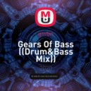 gmbn - Gears Of Bass (Drum&Bass Mix)