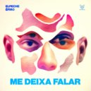 ElPeche & Éfiro - Me Deixa Falar