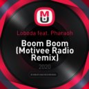Loboda feat. Pharaoh - Boom Boom