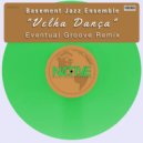 Basement Jazz Ensemble - Velha Dança