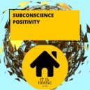 Subconscience - Positivity (Original mix)