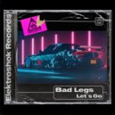 Bad Legs - Eat, Sleep, Rave, Repeat