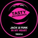 Jack Le Funk - In My Heart (Original Mix)