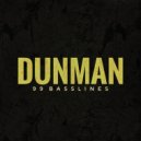 Dunman - 99 Basslines (Kage Remix)