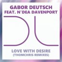 Gabor Deutsch, N\'dea Davenport - Love With Desire (ThomChris Remixes) (ThomChris Acapella)