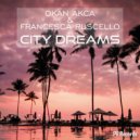 Okan Akca & Francesca Ruscello - City Dream