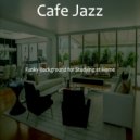 Cafe Jazz - Fabulous Moods for Work from Home ()