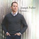 Joseph Fuller - Lord, I'm Coming Home