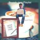 Brunch Jazz Playlist - Swanky Ambiance for Remote Work ()