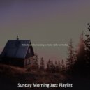 Sunday Morning Jazz Playlist - Laid-back Learning to Cook ()