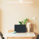 Coffee Shop Music Supreme - Cool Ambience for Learning to Cook