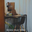 Elevator Music Deluxe - Happy Ambiance for Learning to Cook ()