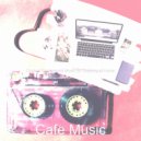 Cafe Music - Groovy Ambience for Work from Home ()