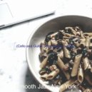 Smooth Jazz New York - Smart Music for Cooking at Home