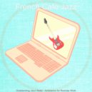 French Cafe Jazz - Mysterious Moods for Work from Home