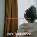 Jazz Ambiance - Extraordinary Backdrops for Cooking at Home (Original Mix)