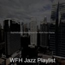 WFH Jazz Playlist - High-class Cooking at Home ()